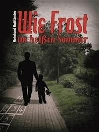 Wie Frost im heißen Sommer - Reinhard Bottländer - E-Book