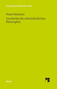 Geschichte der mittelalterlichen Philosophie im christlichen Abendland - Franz Brentano - E-Book