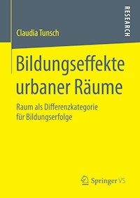 Bildungseffekte urbaner Räume - Claudia Tunsch - E-Book