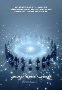 Demokratie digital denken - Hannah Wegner - E-Book