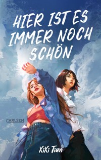 Hier ist es immer noch schön - XiXi Tian - E-Book