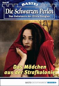 Die schwarzen Perlen - Folge 28 - O. S. Winterfield - E-Book