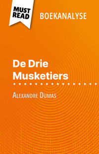 De Drie Musketiers van Alexandre Dumas (Boekanalyse) - Lucile Lhoste - E-Book