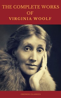 The Complete Works of Virginia Woolf (Cronos Classics) - Virginia Woolf - E-Book