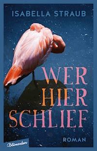 Wer hier schlief - Isabella Straub - E-Book
