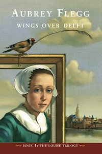 Wings over Delft - Aubrey Flegg - E-Book