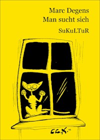 Man sucht sich - Marc Degens - E-Book