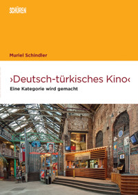Deutsch-türkisches Kino - Muriel Schindler - E-Book