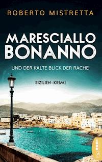 Maresciallo Bonanno und der kalte Blick der Rache - Roberto Mistretta - E-Book