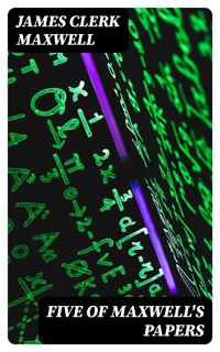 Five of Maxwell's Papers - James Clerk Maxwell - E-Book