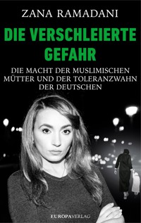 Die verschleierte Gefahr - Zana Ramadani - E-Book