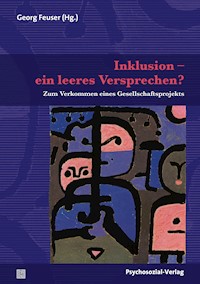 Inklusion – ein leeres Versprechen? - Georg Feuser - E-Book