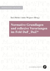 Normative Grundlagen und reflexive Verortungen im Feld DaF_DaZ* -  - E-Book