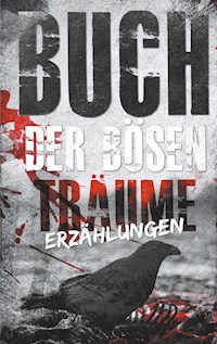 Buch der bösen Träume - Juliette Manuela Braatz - E-Book