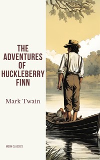 The Adventures of Huckleberry Finn - Mark Twain - E-Book