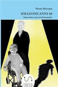 Solleone Years 60 - Mario Marzano - E-Book