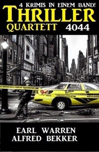 Thriller Quartett 4044 - Alfred Bekker - E-Book
