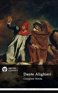 Delphi Complete Works of Dante Alighieri (Illustrated) - Dante Alighieri - E-Book