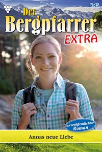 Annas neue Liebe - Toni Waidacher - E-Book