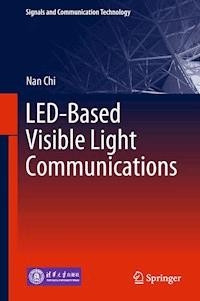 LED-Based Visible Light Communications - Nan Chi - E-Book