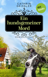 Ein hundsgemeiner Mord - Cathrin Geissler - E-Book