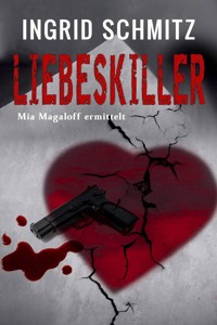 Liebeskiller - Ingrid Schmitz - E-Book