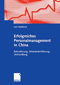 Erfolgreiches Personalmanagement in China - Karl Waldkirch - E-Book