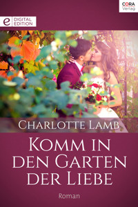 Komm in den Garten der Liebe - Charlotte Lamb - E-Book