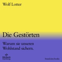 Die Gestörten (brand eins audio books 2) - Wolf Lotter - Hörbuch