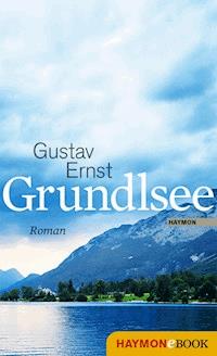 Grundlsee - Gustav Ernst - E-Book