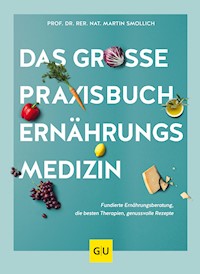 Das große Praxisbuch Ernährungsmedizin - Prof. Dr. rer. nat. Martin Smollich - E-Book