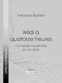 Midi à quatorze heures - Ligaran - E-Book