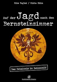 Auf der Jagd nach dem Bernsteinzimmer - Mike Vogler - E-Book