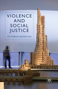 Violence and Social Justice - V. Bufacchi - E-Book