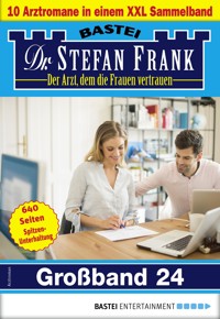 Dr. Stefan Frank Großband 24 - Stefan Frank - E-Book
