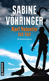 Karl Valentin ist tot - Sabine Vöhringer - E-Book