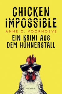 Chicken Impossible - Anne C. Voorhoeve - E-Book