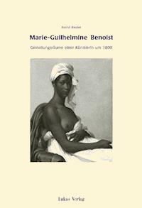 Marie-Guilhelmine Benoist - Astrid Reuter - E-Book