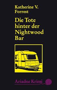 Die Tote hinter der Nightwood Bar - Katherine V. Forrest - E-Book