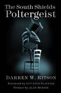 The South Shields Poltergeist - Darren W. Ritson - E-Book