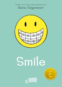 Smile (Smile-Reihe, Band 1) - Raina Telgemeier - E-Book