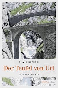 Der Teufel von Uri - Silvia Götschi - E-Book