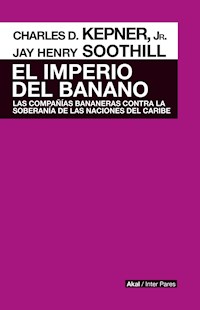 El imperio del banano - Charles David Kepner - E-Book