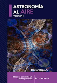 Astronomía al aire I - Héctor Rago - E-Book