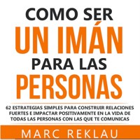 Como ser un imán para las personas - Marc Reklau - Hörbuch