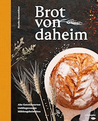 Brot von daheim - Monika Rosenfellner - E-Book