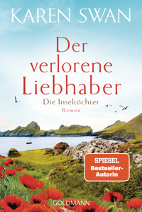 Die Inseltöchter - Der verlorene Liebhaber - Karen Swan - E-Book