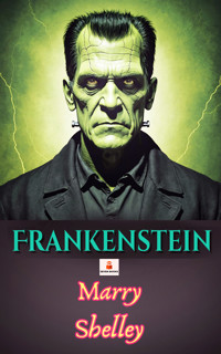 Frankenstein - Mary Shelley - E-Book
