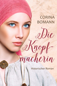 Die Knopfmacherin - Corina Bomann - E-Book