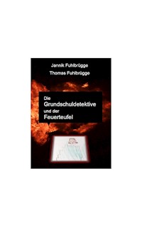 Die Grundschuldetektive und der Feuerteufel - Thomas Fuhlbrügge - E-Book